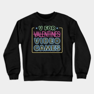 V Is for Victory: Neon Video Game Fun! Crewneck Sweatshirt